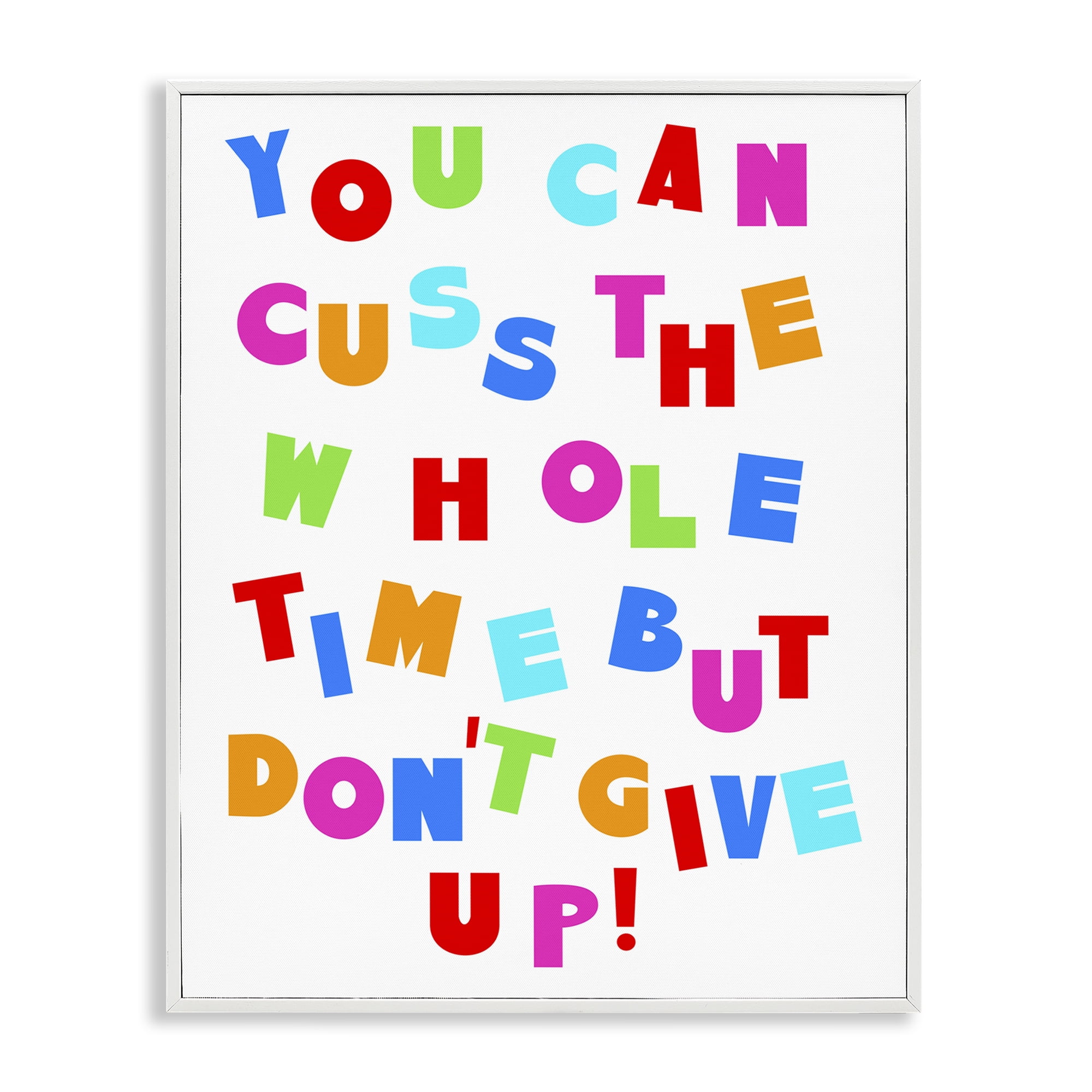 Stupell Industries Can Cuss But Don't Give Up Novelty & Humor Painting White Framed Art Print Wall Art, 11 x 14