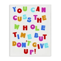 Stupell Industries Can Cuss But Don't Give Up Novelty & Humor Painting Wrapped Canvas Art Print Wall Art, 16 x 20