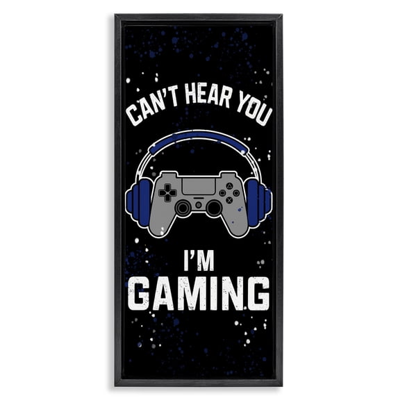 Stupell Industries Contemporary Can't Hear You Gaming Black Floating Frame Canvas Art, 11 x 25, by Kim Allen