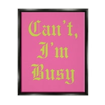 Stupell Industries Can't I'm Busy Phrase Typography Painting Black Floater Framed Canvas Art Print Wall Art, 17 x 21