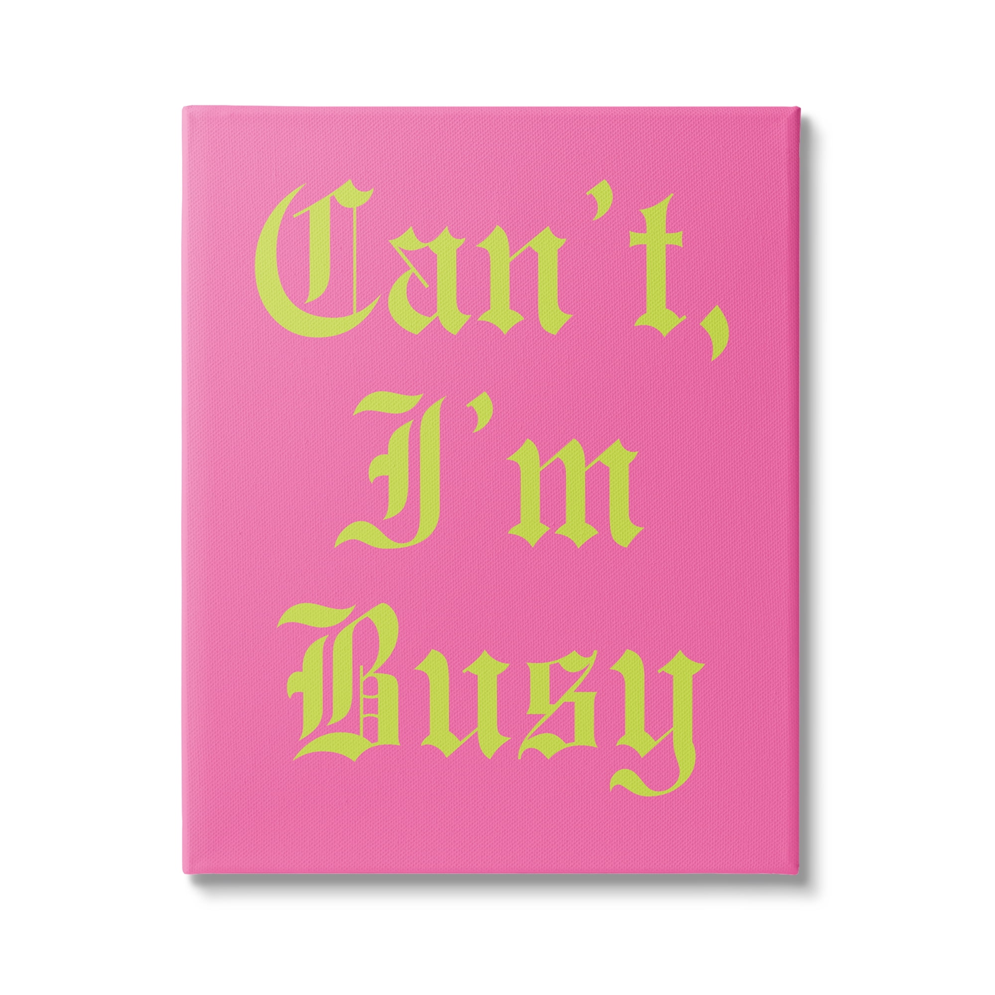Stupell Industries Can't I'm Busy Phrase Typography Painting Gallery Wrapped Canvas Art Print Wall Art, 24 x 30