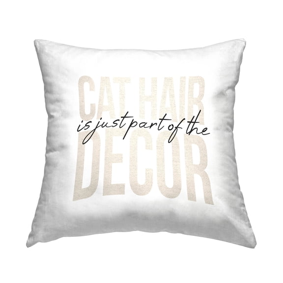 Stupell Industries Cat Hair Part Of Decor Funny Phrase Printed Throw Pillow Design by Daphne Polselli