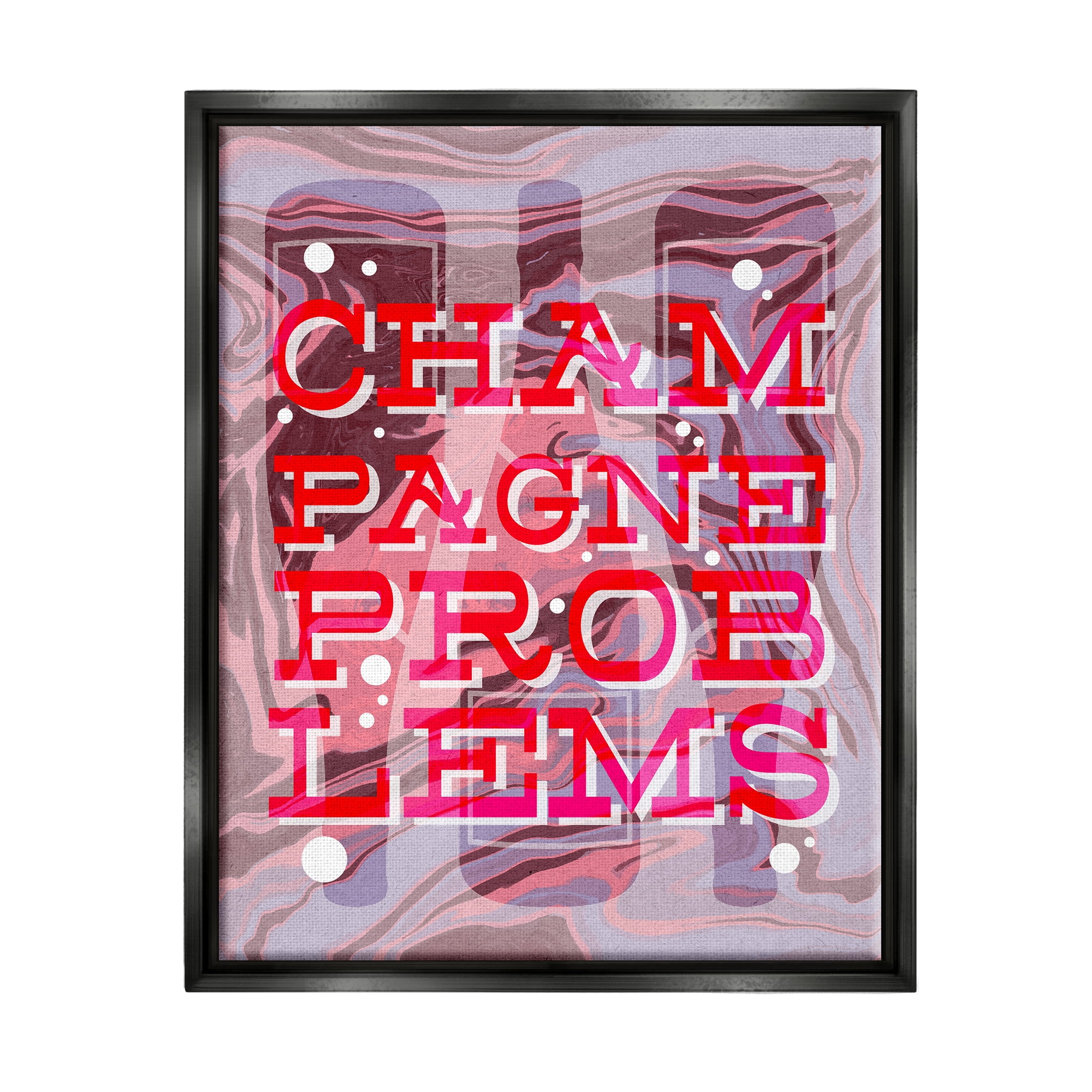 Stupell Industries Champagne Problems Bold Phrase Food & Beverage Painting Black Floater Framed Art Print Wall Art