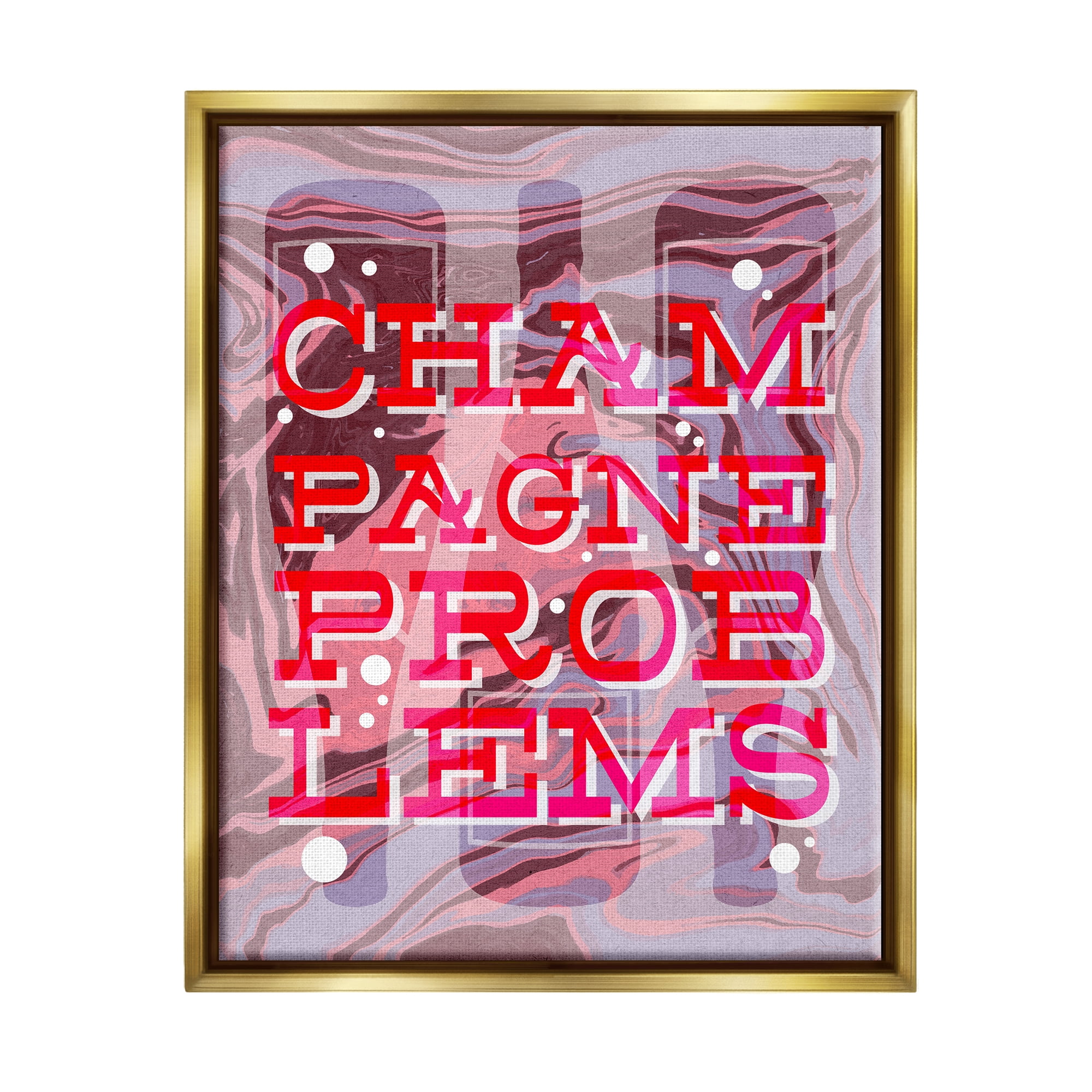 Stupell Industries Champagne Problems Bold Phrase Food & Beverage Painting Gold Floater Framed Art Print Wall Art