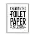 thumbnail image 1 of Stupell Industries Changing Toilet Paper Not Optional Funny Bathroom Phrase, 24 x 30, Design by Stephanie Workman Marrott, 1 of 5