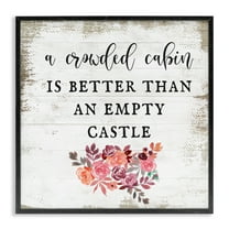 Stupell Industries Charming Crowded Cabin Better Than Empty Castle Quote Framed Wall Art Design by Daphne Polselli, 12" x 12", Black Framed
