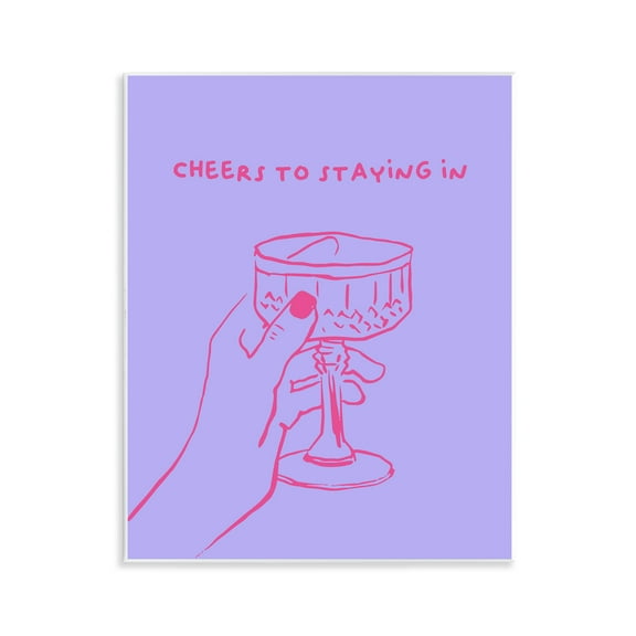 Stupell Industries Cheers To Staying In Food & Beverage Painting Unframed Art Print Wall Art, 11 x 14