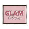 thumbnail image 1 of Stupell Industries Chic Glambition Typography Trendy Fashion Text Graphic Art Luster Gray Floating Framed Canvas Print Wall Art, Design by Martina Pavlova, 1 of 5