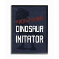 thumbnail image 1 of Stupell Industries Children's T-Rex Professional Dinosaur Imitator Reptile Phrase Framed Wall Art Design by Daphne Polselli, 16" x 20", Black Framed, 1 of 7