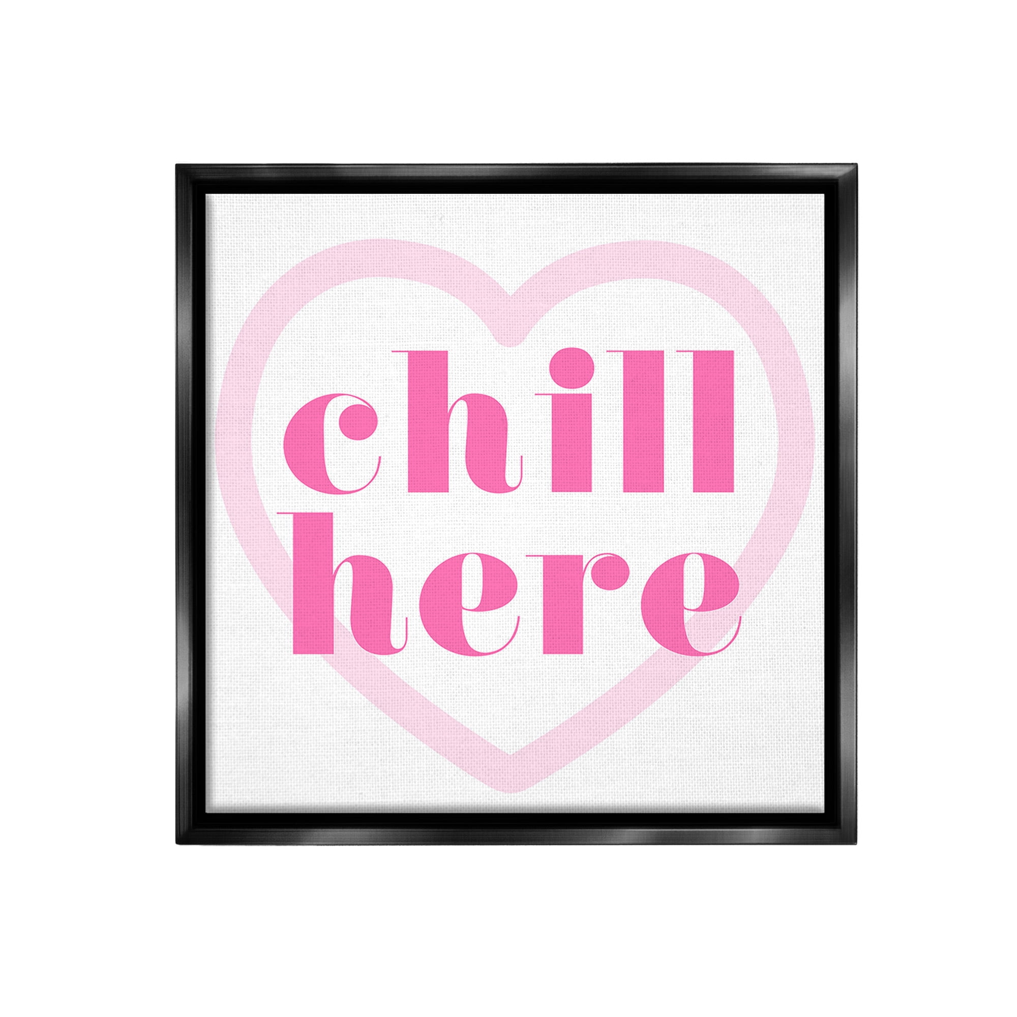Stupell Industries Chill Here with Heart Typography Painting Black Floater Framed Canvas Art Print Wall Art, 18 x 18