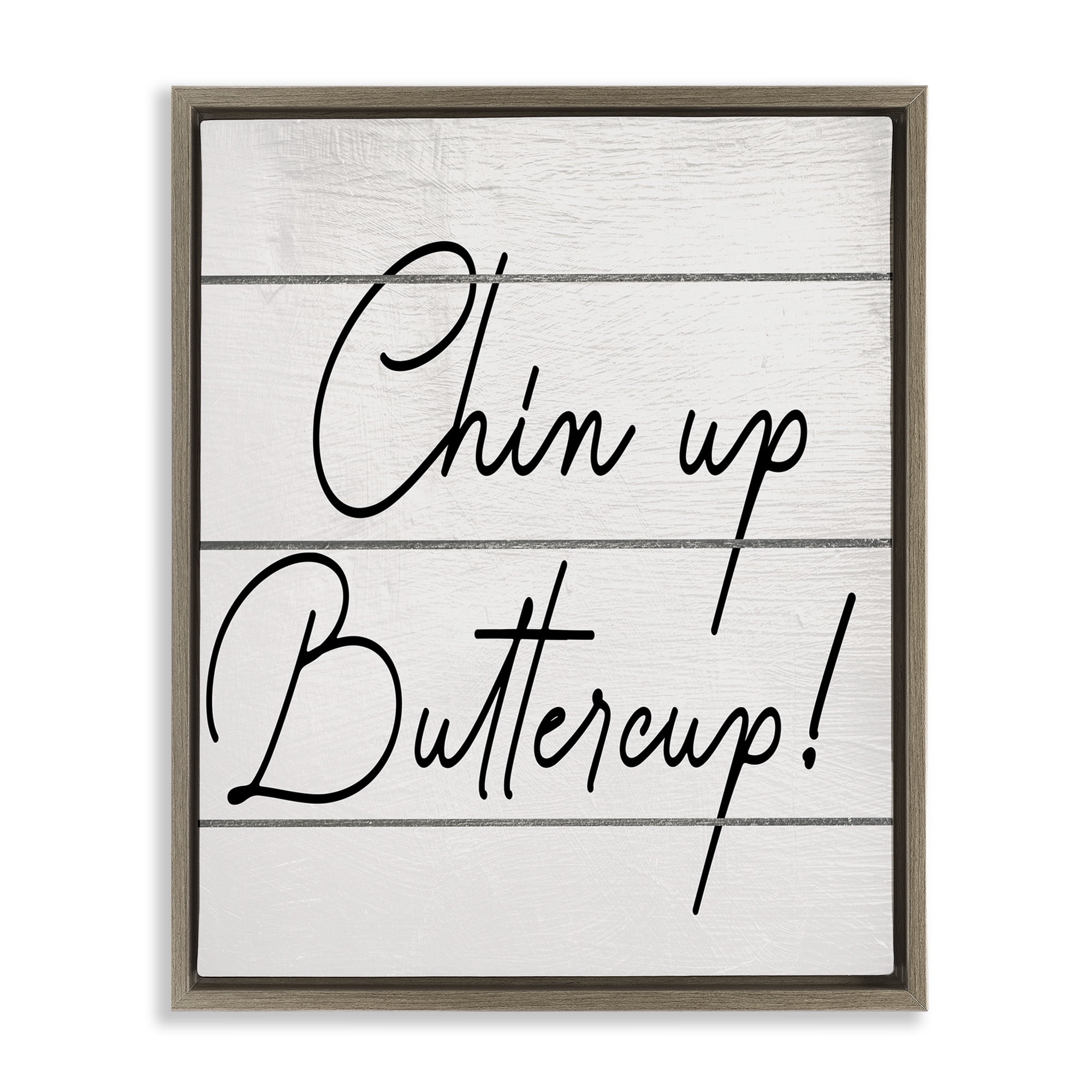 Stupell Industries Chin Up Buttercup Typography Painting Brown Floater Framed Canvas Art Print Wall Art, 25 x 31