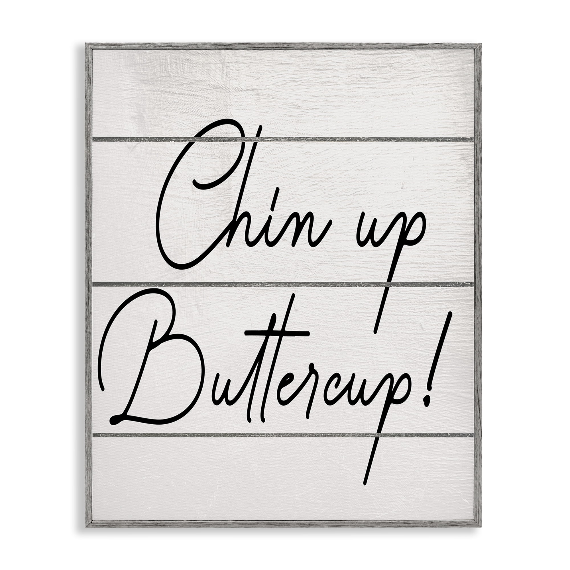 Stupell Industries Chin Up Buttercup Typography Painting Gray Framed Art Print Wall Art, 11 x 14