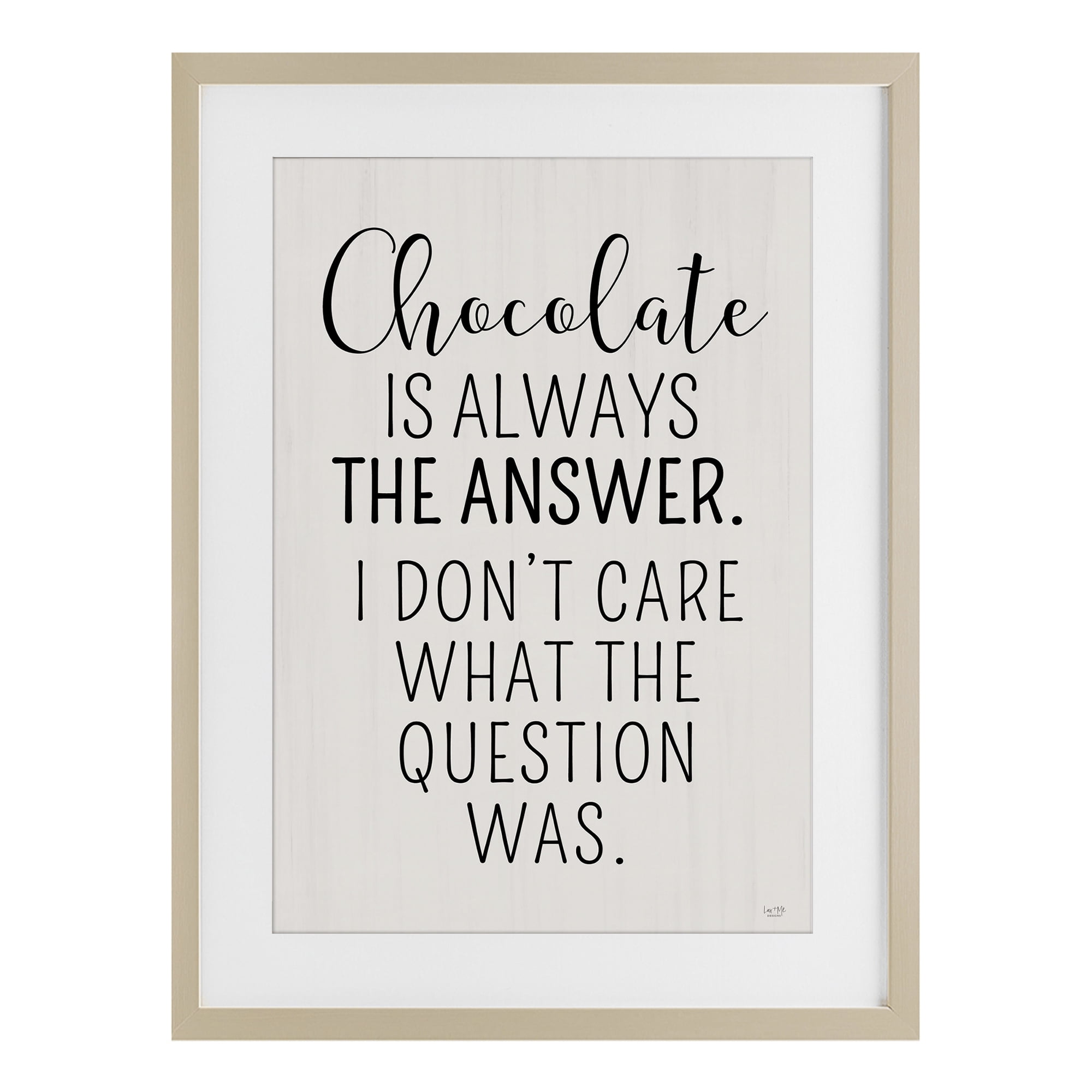 Stupell Industries Chocolate Is Always The Answer Birch Framed Print Under Glass, design by Lux + Me Designs