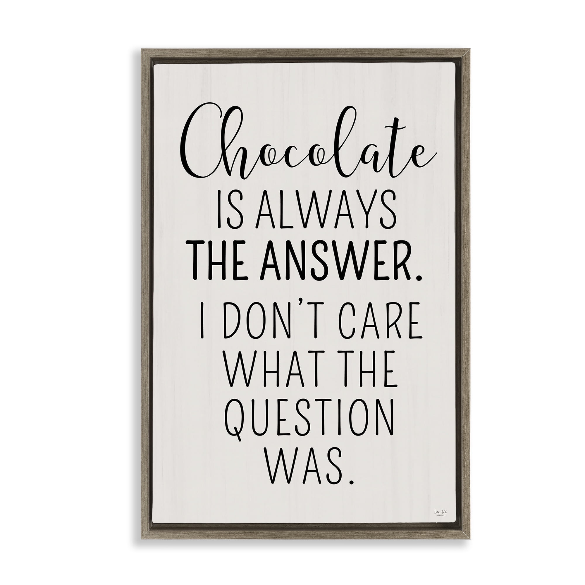 Stupell Industries Chocolate Is Always The Answer Brown Framed Floater Canvas Wall Art, design by Lux + Me Designs