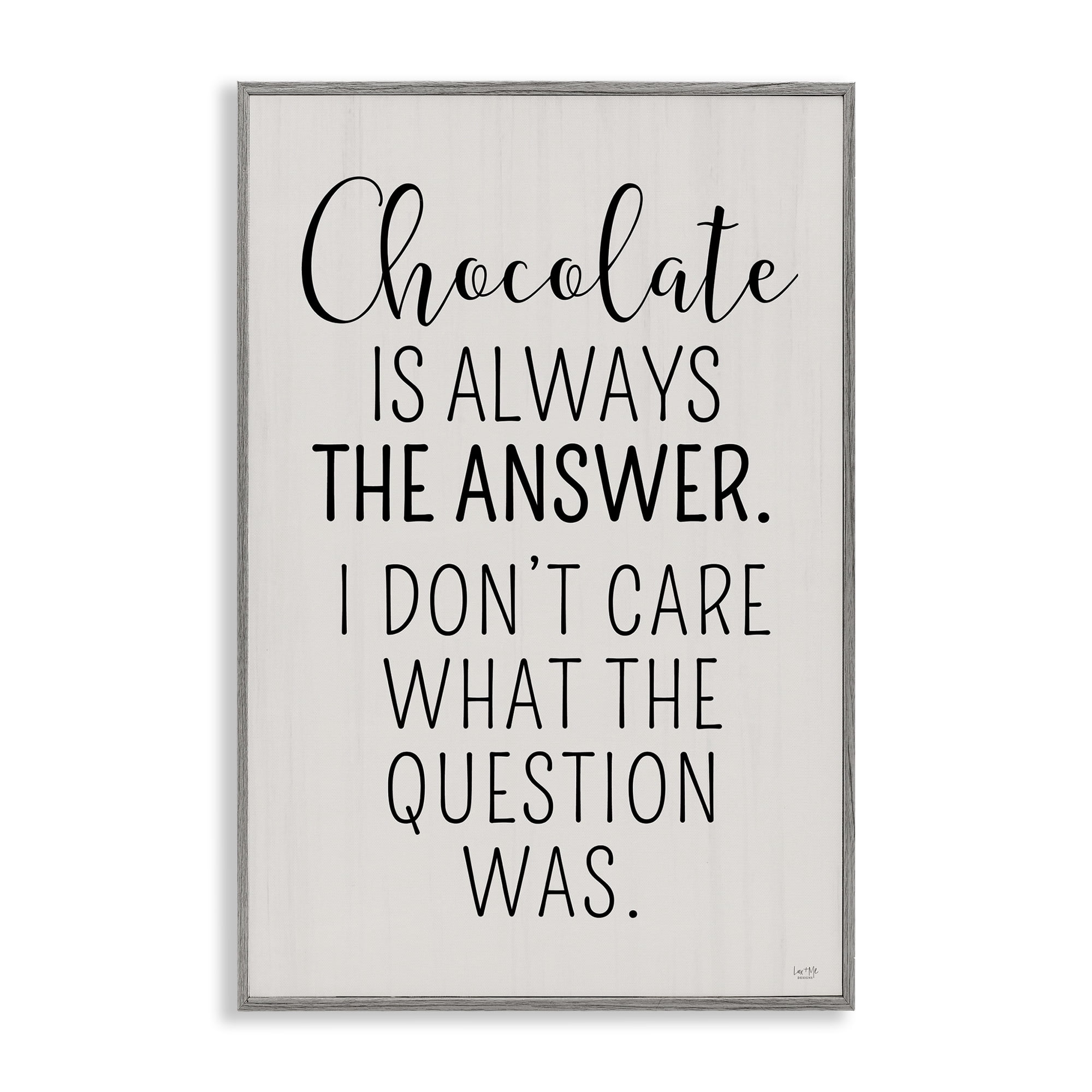 Stupell Industries Chocolate Is Always The Answer Gray Framed Giclee Art, design by Lux + Me Designs