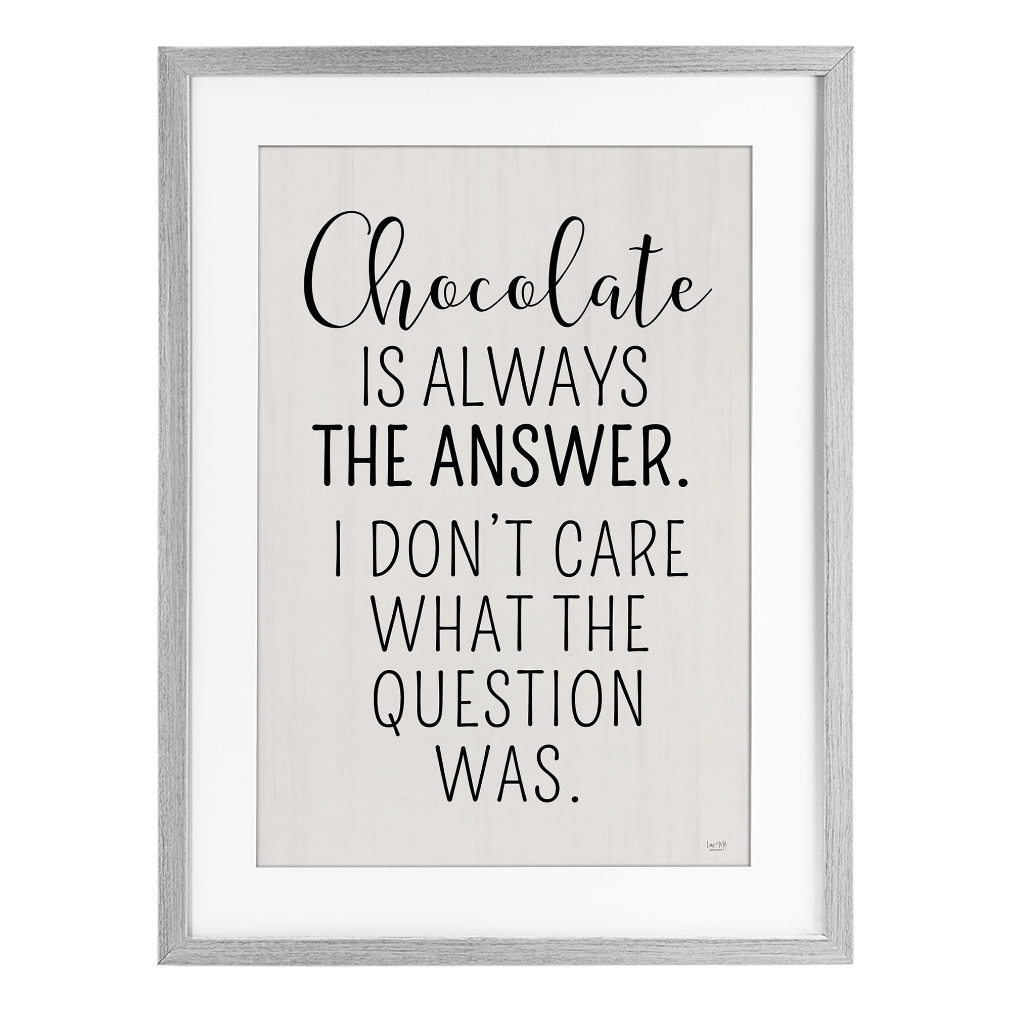 Stupell Industries Chocolate Is Always The Answer Gray Framed Print Under Glass, design by Lux + Me Designs