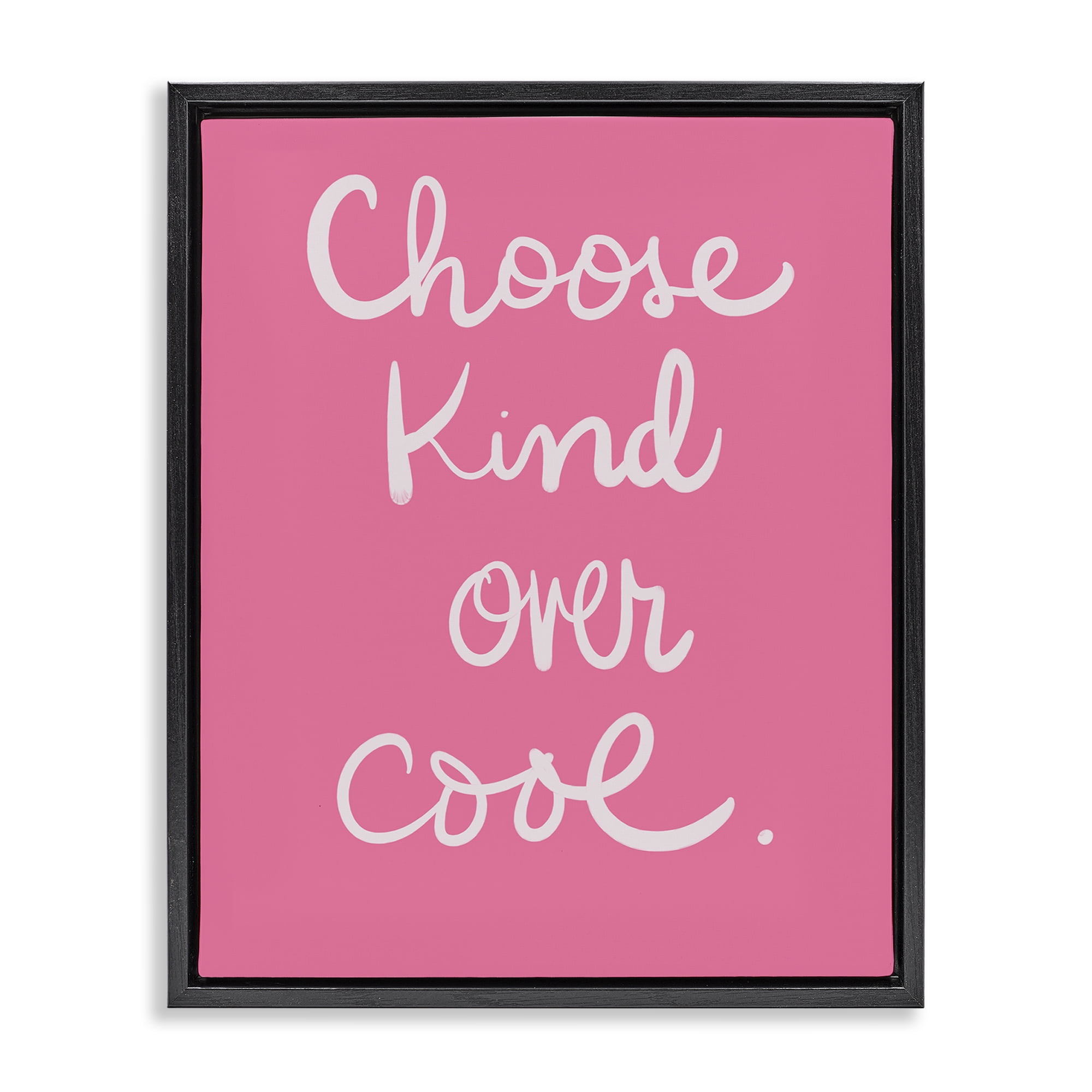 Stupell Industries Choose Kind Over Cool Typography Painting Black Floater Framed Art Print Wall Art, 25 x 31