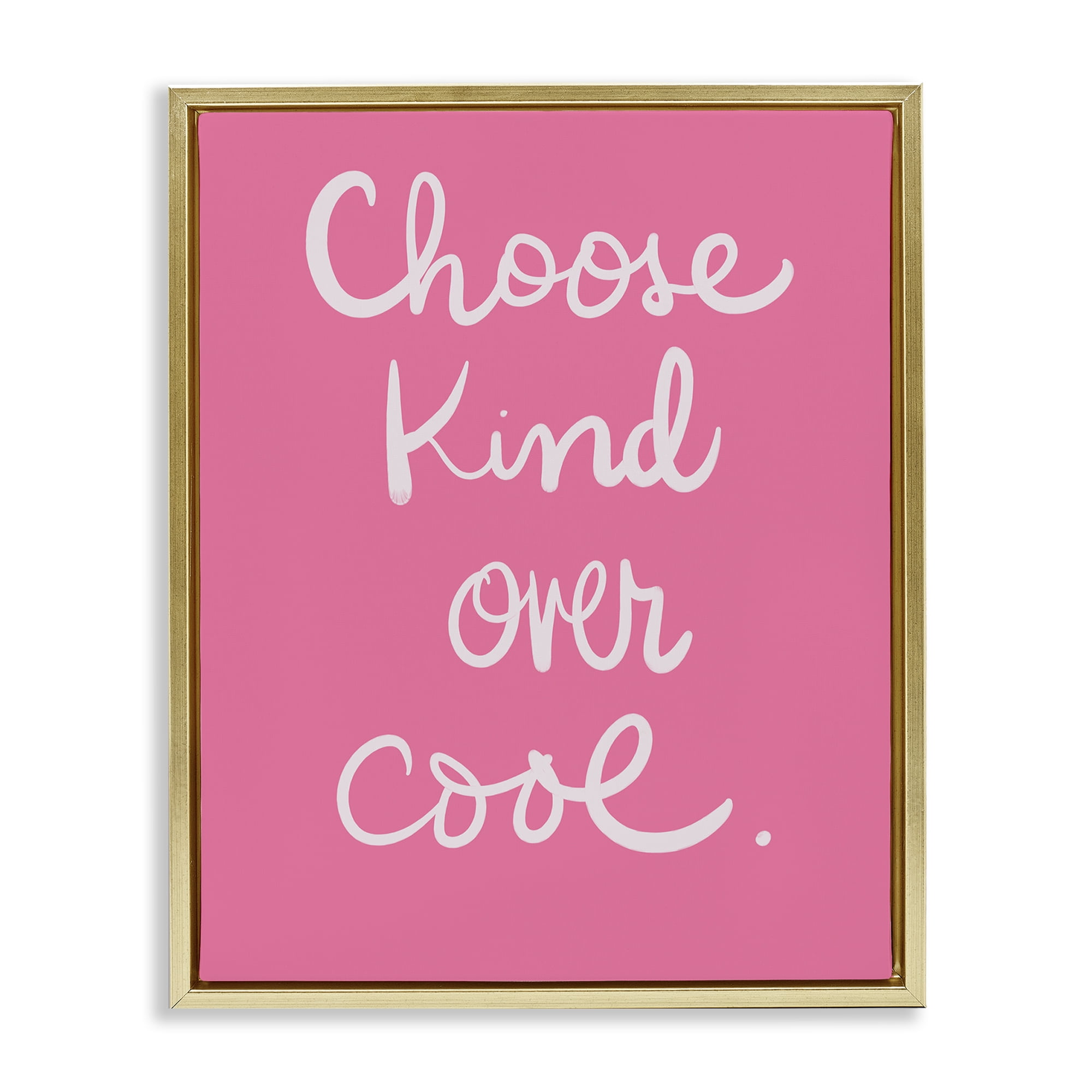Stupell Industries Choose Kind Over Cool Typography Painting Gold Floater Framed Art Print Wall Art, 25 x 31