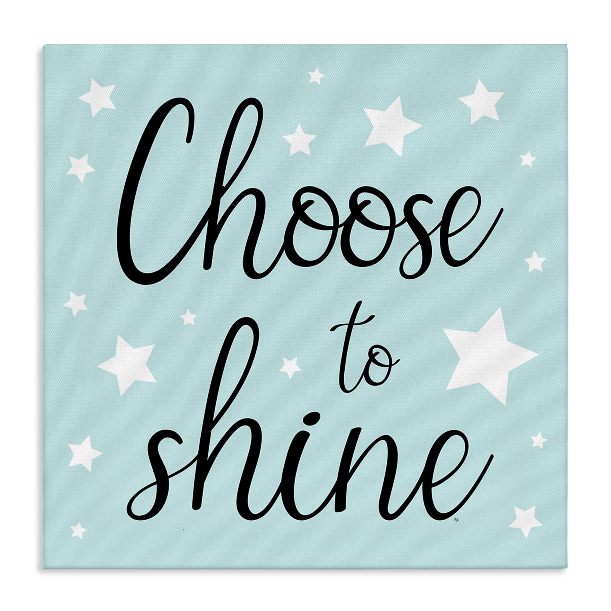 Stupell Industries Choose to Shine Stars Inspirational Quotes & Sayings Painting Wrapped Canvas Art Print Wall Art, 24 x 24