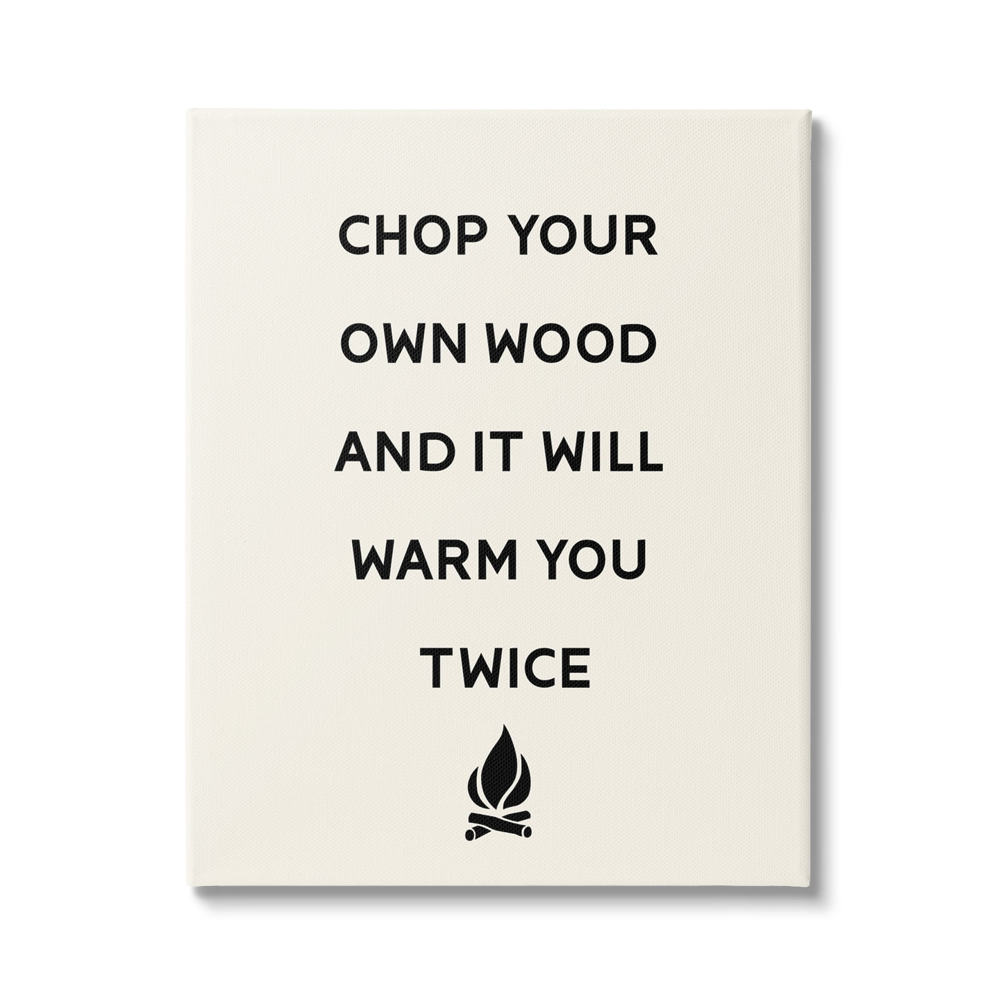 Stupell Industries Chop Your Own Wood Motivational Phrase Camping Lodge Canvas Wall Art, 24 x 30, Design by Lil' Rue