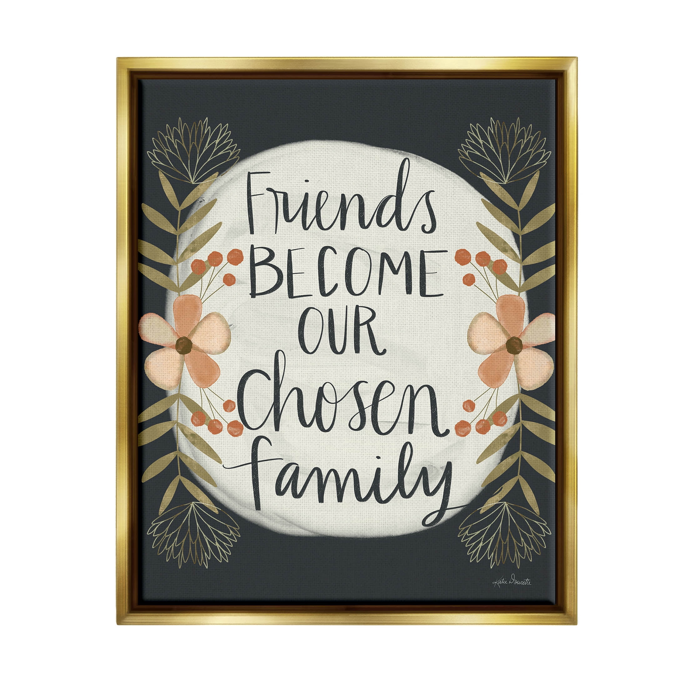 Stupell Industries Chosen Family Friendship Phrase Graphic Art Metallic Gold Floating Framed Canvas Print Wall Art, Design by Katie Doucette