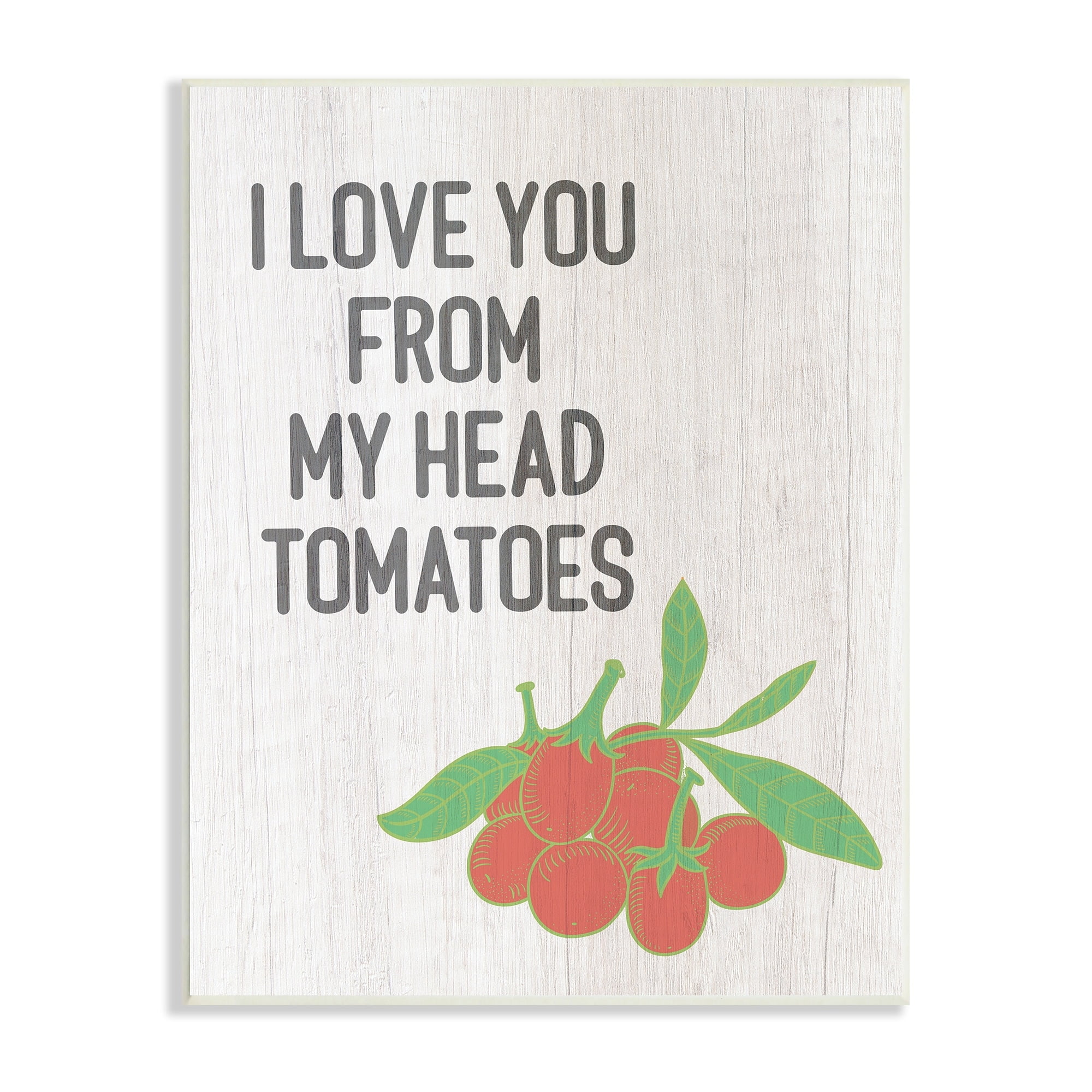 Stupell Industries Clever Love You Tomatoes Farm Sign Grain Pattern Wood Wall Art, 10 x 15, Design by Lil' Rue