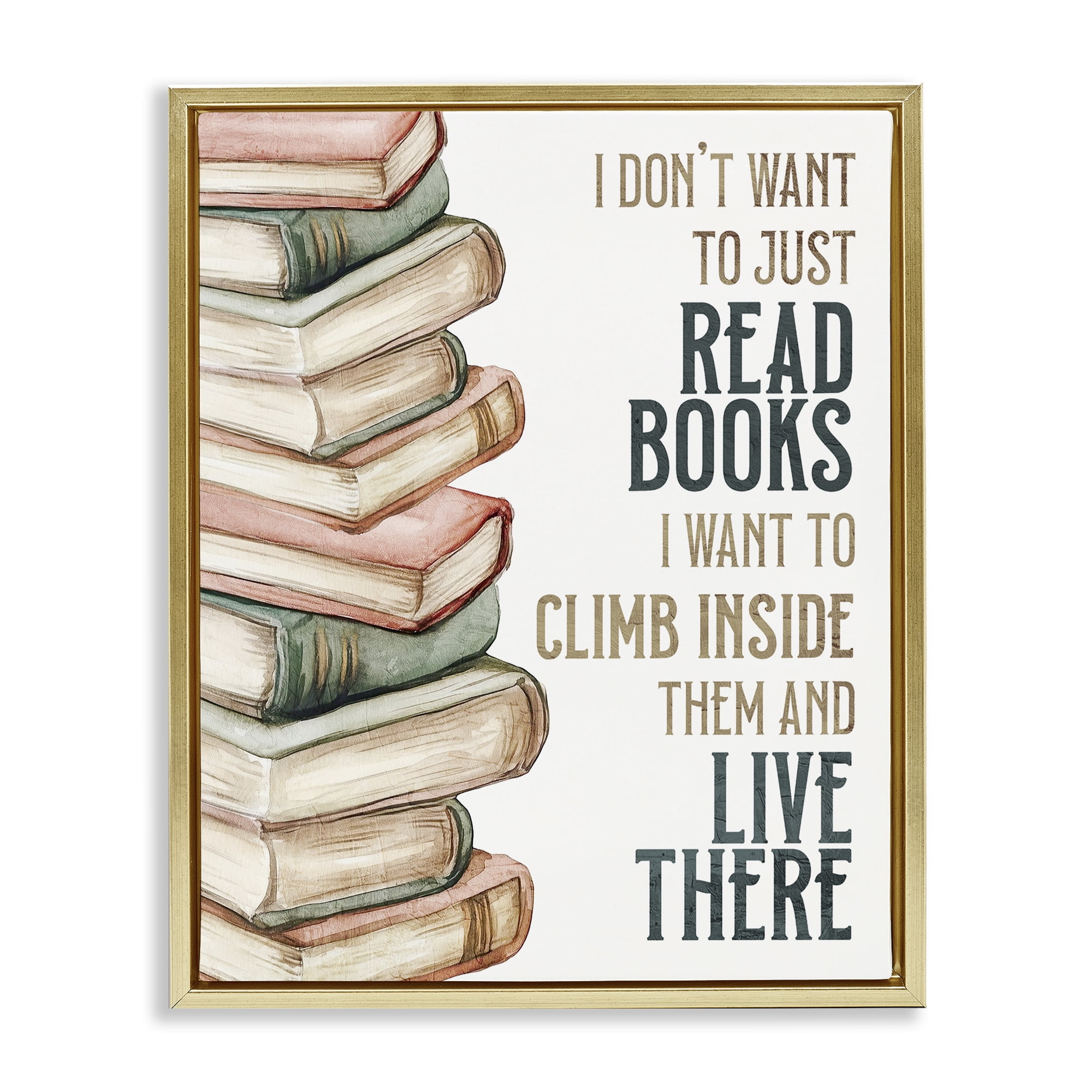 Stupell Industries Climb Inside Books & Live There Gold Framed Floater Canvas Wall Art, design by Kim Allen