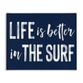 thumbnail image 1 of Stupell Industries Coastal Life Better In Surf Canvas Art, 20 x 16, by Lettered and Lined, 1 of 8