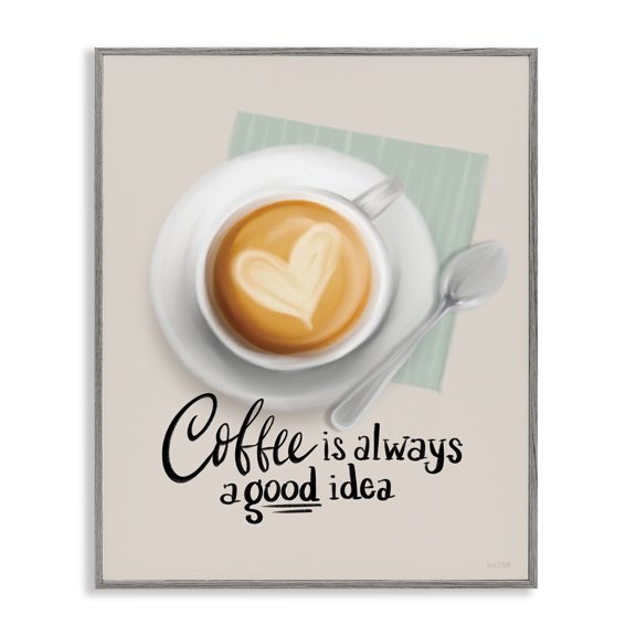 Stupell Industries Coffee Always Good Idea Food & Beverage Painting Gray Framed Art Print Wall Art, 11 x 14
