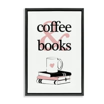 Stupell Industries Coffee & Books Phrase Typography Painting Black Floater Framed Art Print Wall Art, 17 x 25
