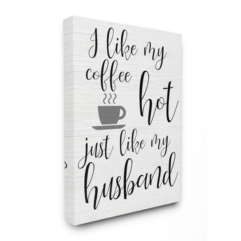Stupell Industries Coffee Hot Like My Husband Quote Funny Family Phrase Canvas Wall Art Design by Daphne Polselli, 36" x 48"