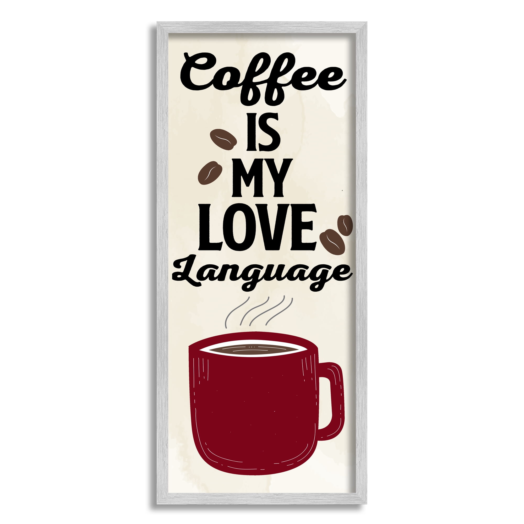 Stupell Industries Coffee Is My Love Language Food & Beverage Painting Gray Framed Art Print Wall Art, 10 x 24
