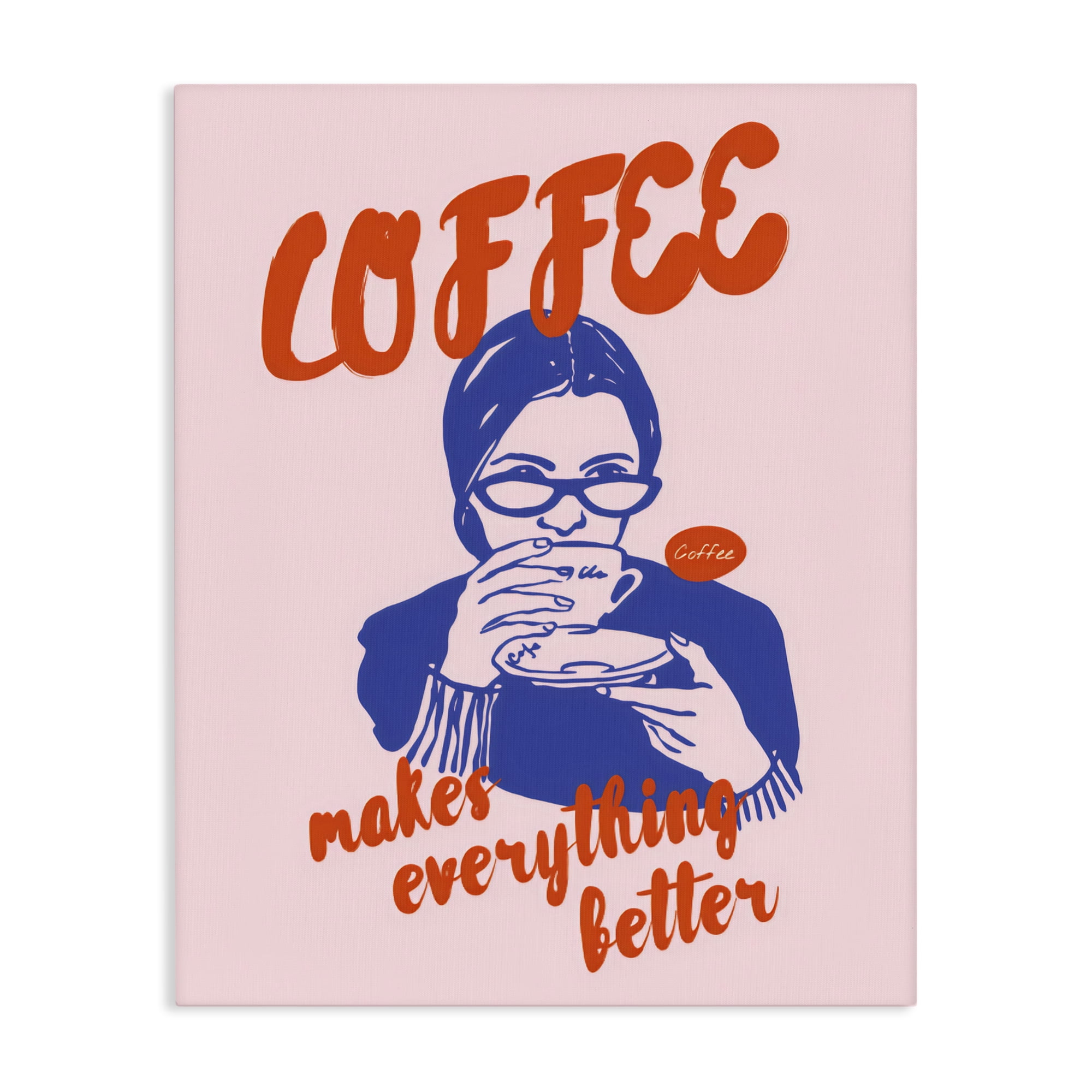 Stupell Industries Coffee Makes Everything Better Canvas Wall Art, design by The Prints Vibe
