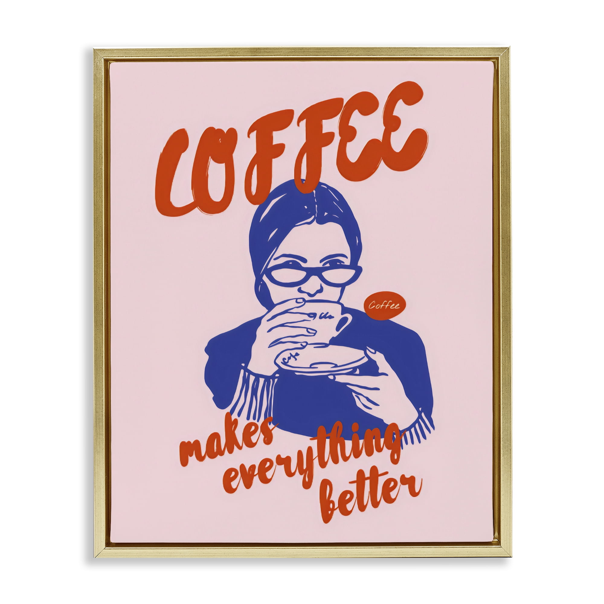 Stupell Industries Coffee Makes Everything Better Gold Framed Floater Canvas Wall Art, design by The Prints Vibe