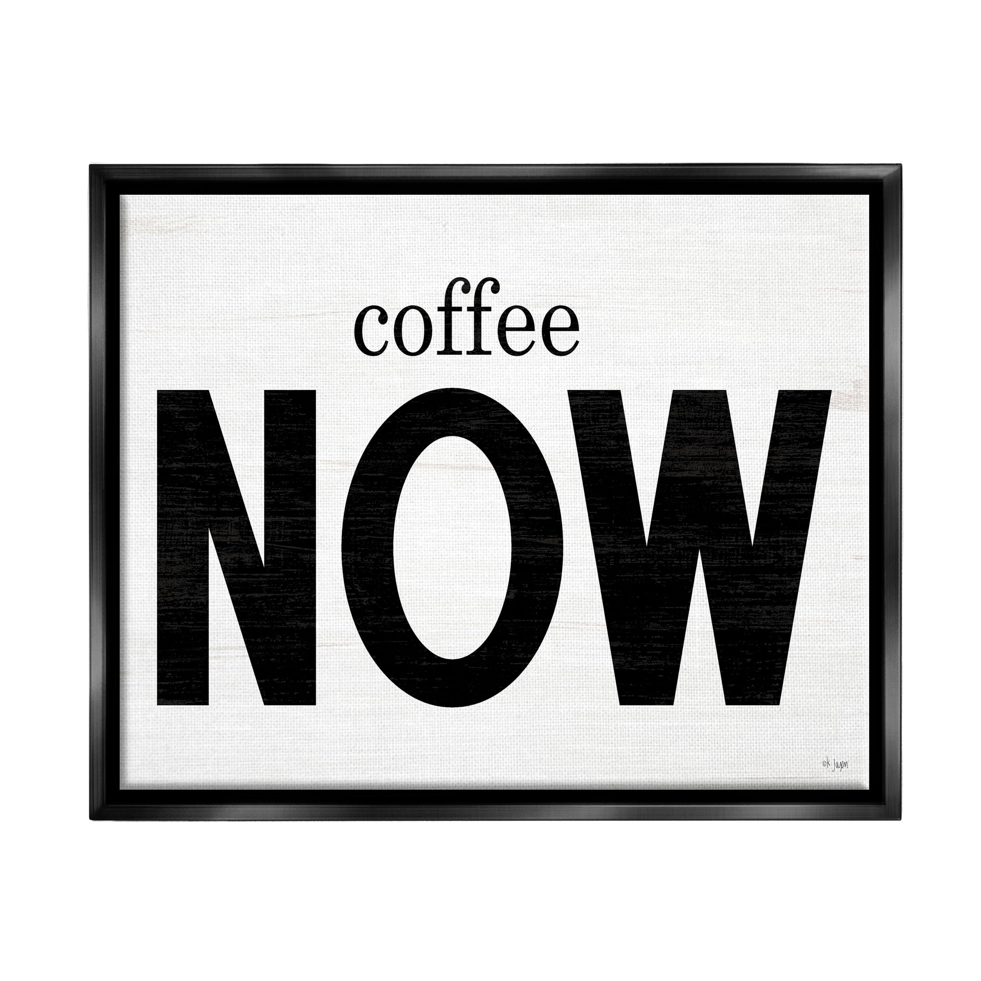 Stupell Industries Coffee Now Phrase Food & Beverage Painting Black Floater Framed Art Print Wall Art, 21 x 17