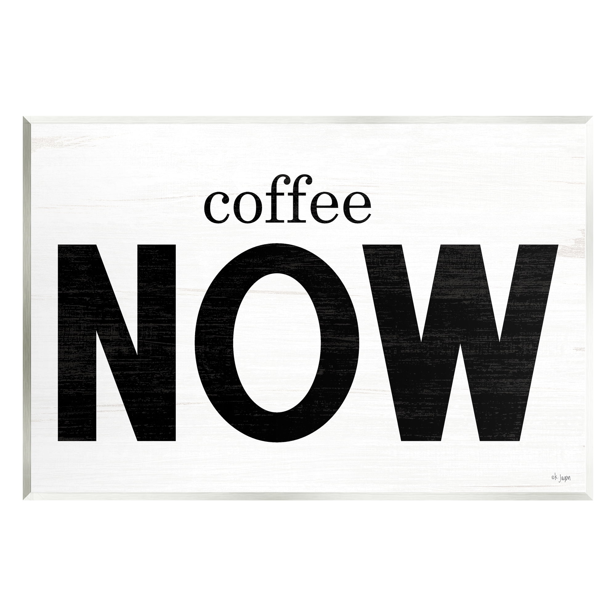 Stupell Industries Coffee Now Phrase Food & Beverage Painting Unframed Art Print Wall Art, 19 x 13