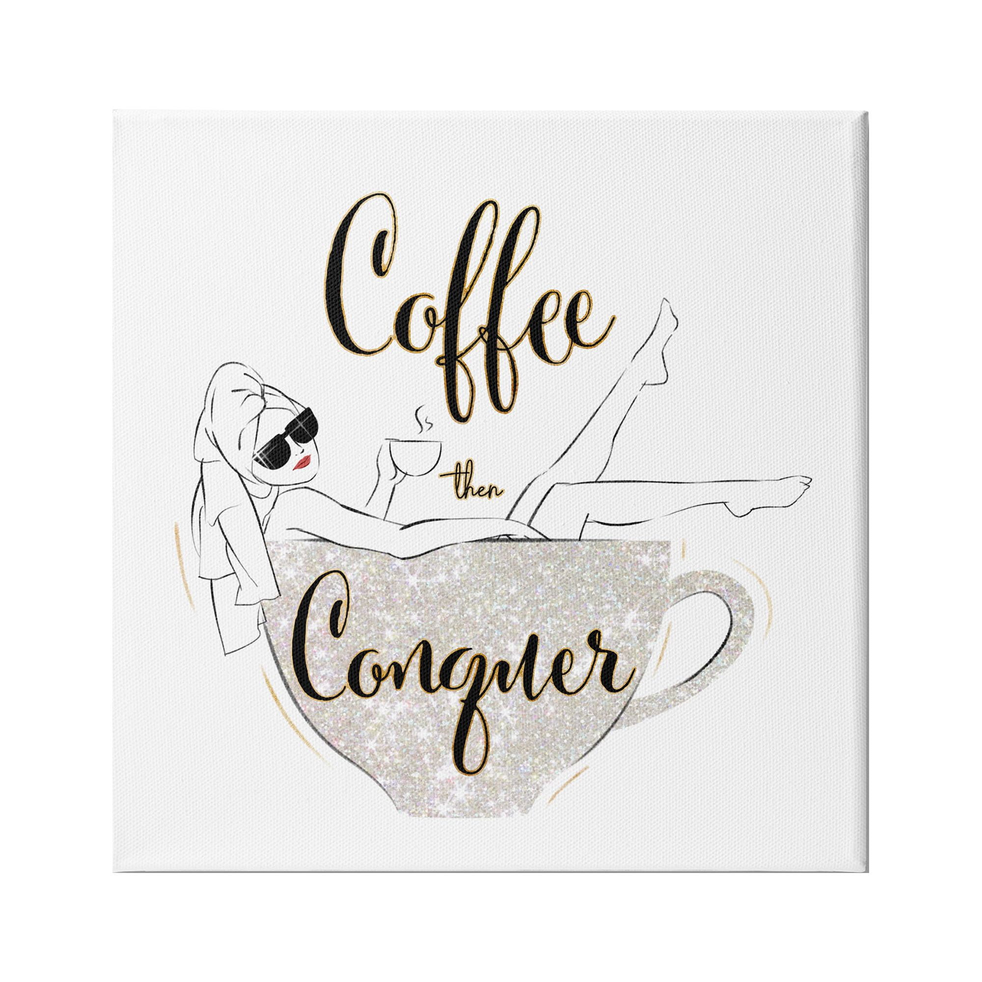 Stupell Industries Coffee Then Conquer Phrase Glam Fashion Female Mug, 30 x 30, Design by Ziwei Li