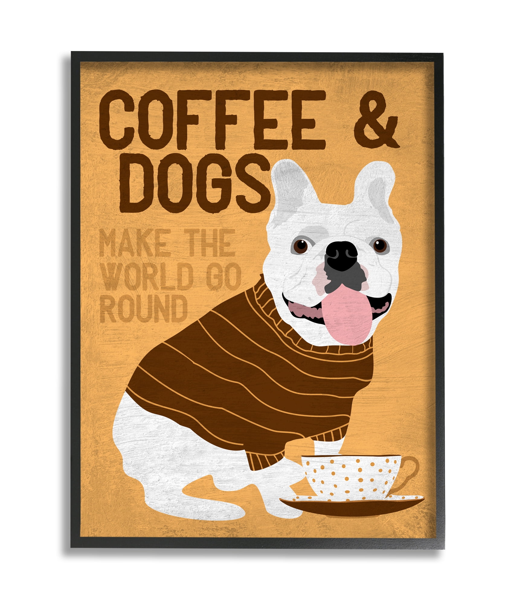 Stupell Industries Coffee and Dogs Phrase French Bulldog Café Pet Black Framed, 11 x 14, Design by Ginger Oliphant