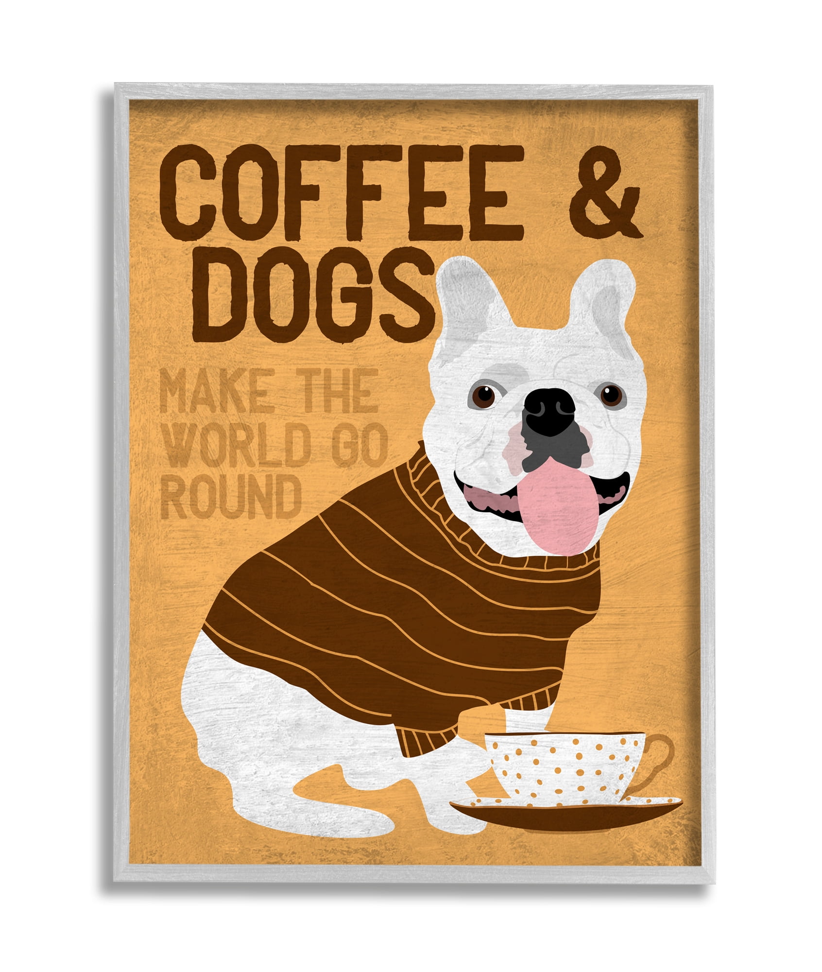 Stupell Industries Coffee and Dogs Phrase French Bulldog Café Pet Grey Framed, 16 x 20, Design by Ginger Oliphant