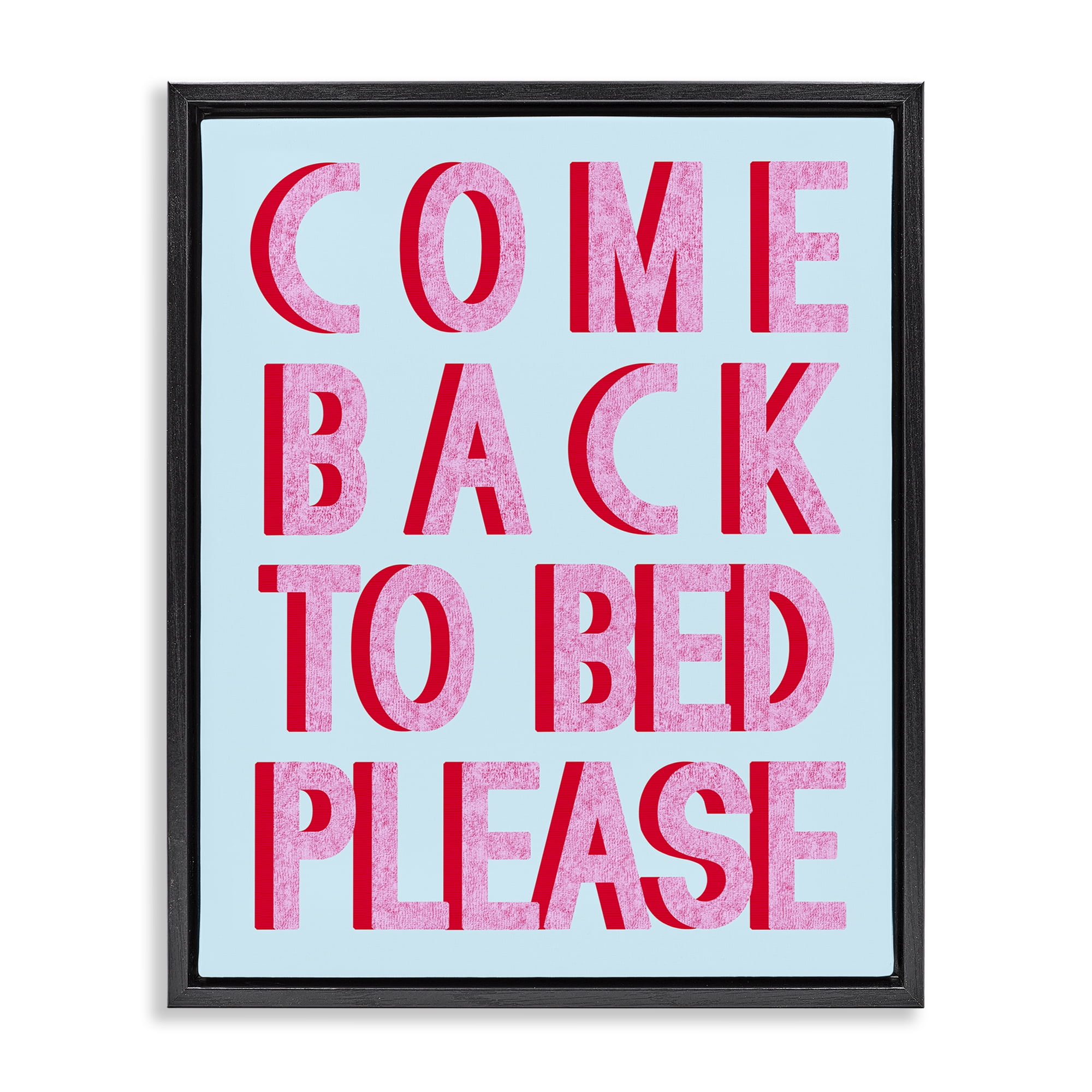 Stupell Industries Come Back To Bed Typography Painting Black Floater Framed Art Print Wall Art, 25 x 31