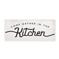 thumbnail image 1 of Stupell Industries Come Gather In The Kitchen Sign Family Charm, 7 x 17, Designed by Daphne Polselli, 1 of 6