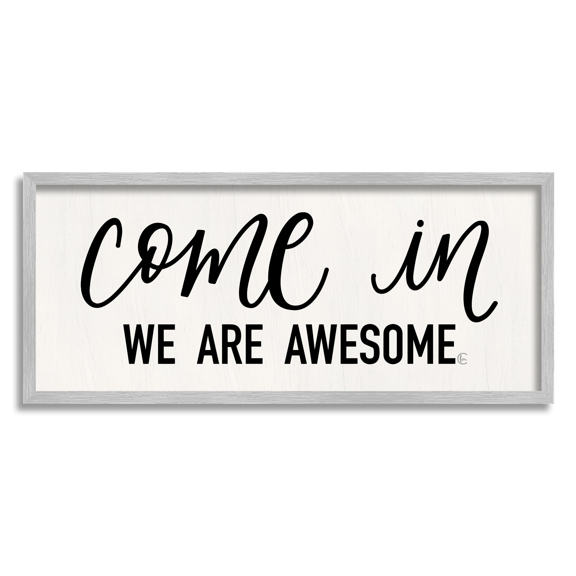Stupell Industries Come In We Are Awesome Phrase Friendly Home Sign, 24 x 10, Design by House Fenway