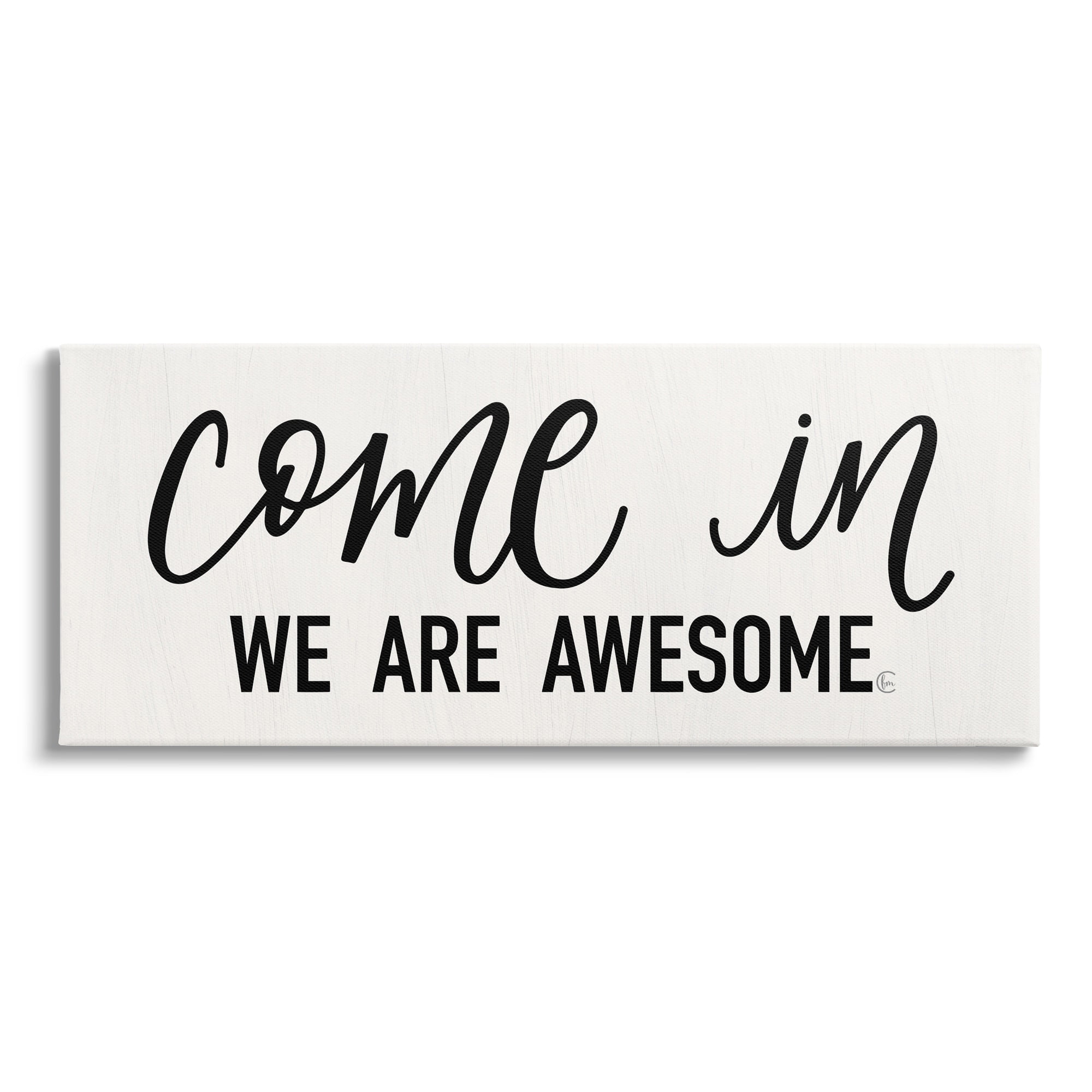 Stupell Industries Come In We Are Awesome Phrase Friendly Home Sign, 48 x 20, Design by House Fenway