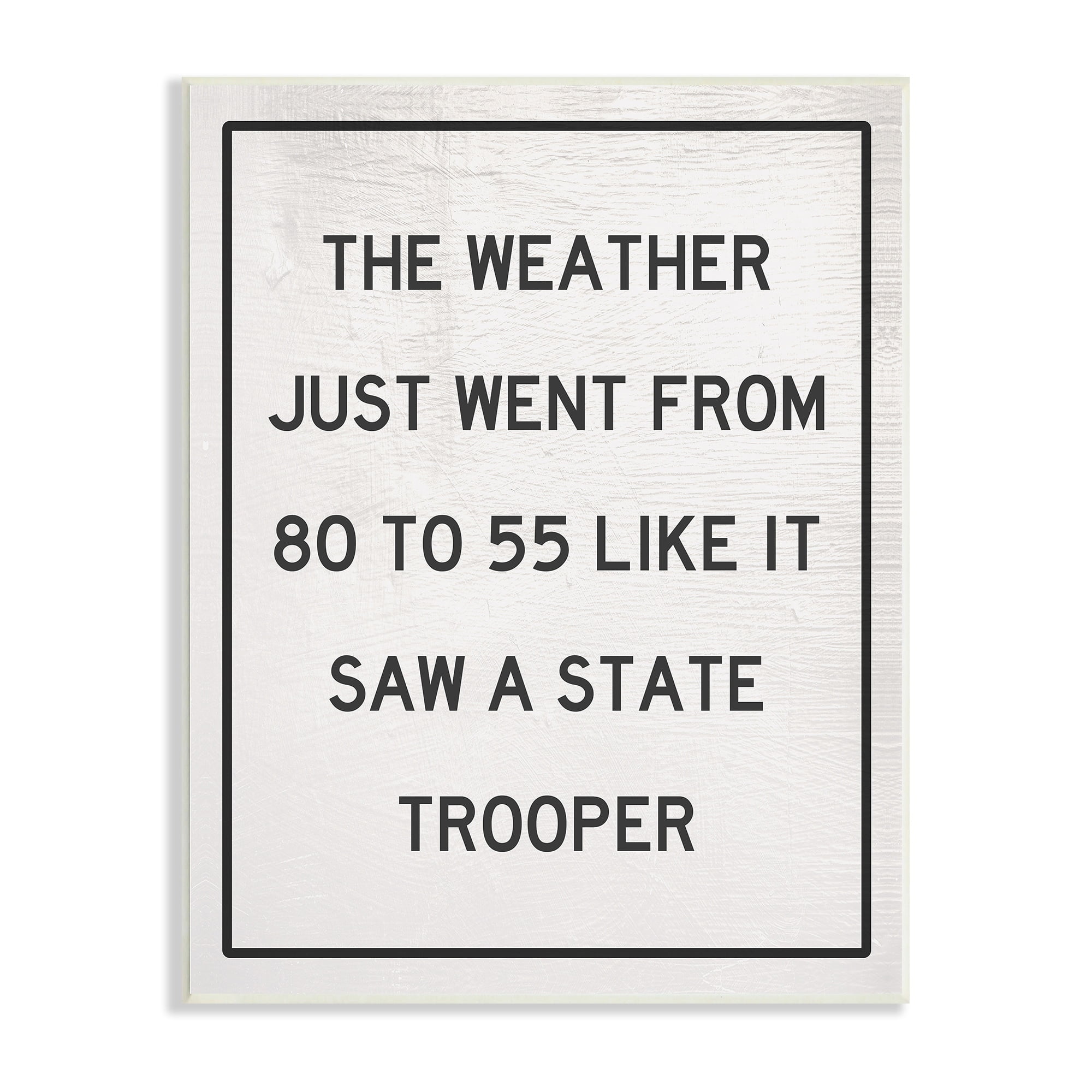 Stupell Industries Comical Weather Went 80 to 55 Police Analogy,13 x 19, Design by Daphne Polselli