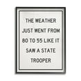 thumbnail image 1 of Stupell Industries Comical Weather Went 80 to 55 Police Analogy,24 x 30, Design by Daphne Polselli, 1 of 5