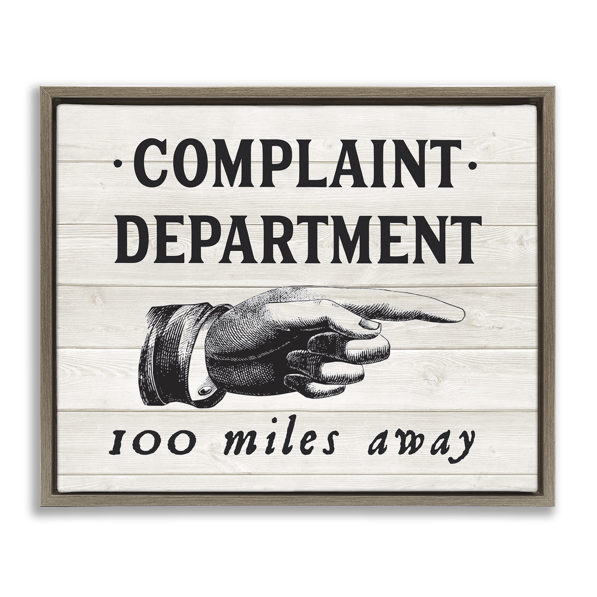 Stupell Industries Complaint Department 100 Miles Away Typography Painting Brown Floater Framed Canvas Art Print Wall Art, 31 x 25