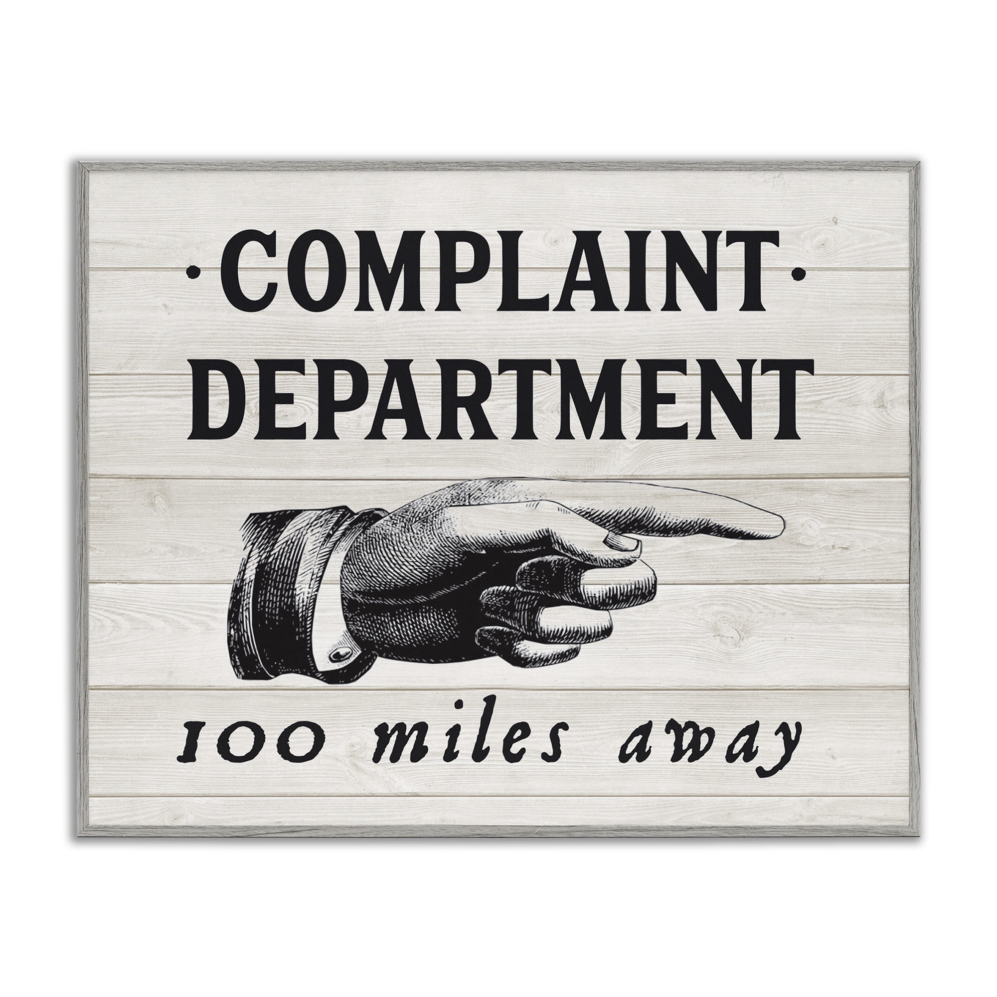 Stupell Industries Complaint Department 100 Miles Away Typography Painting Gray Framed Art Print Wall Art, 30 x 24