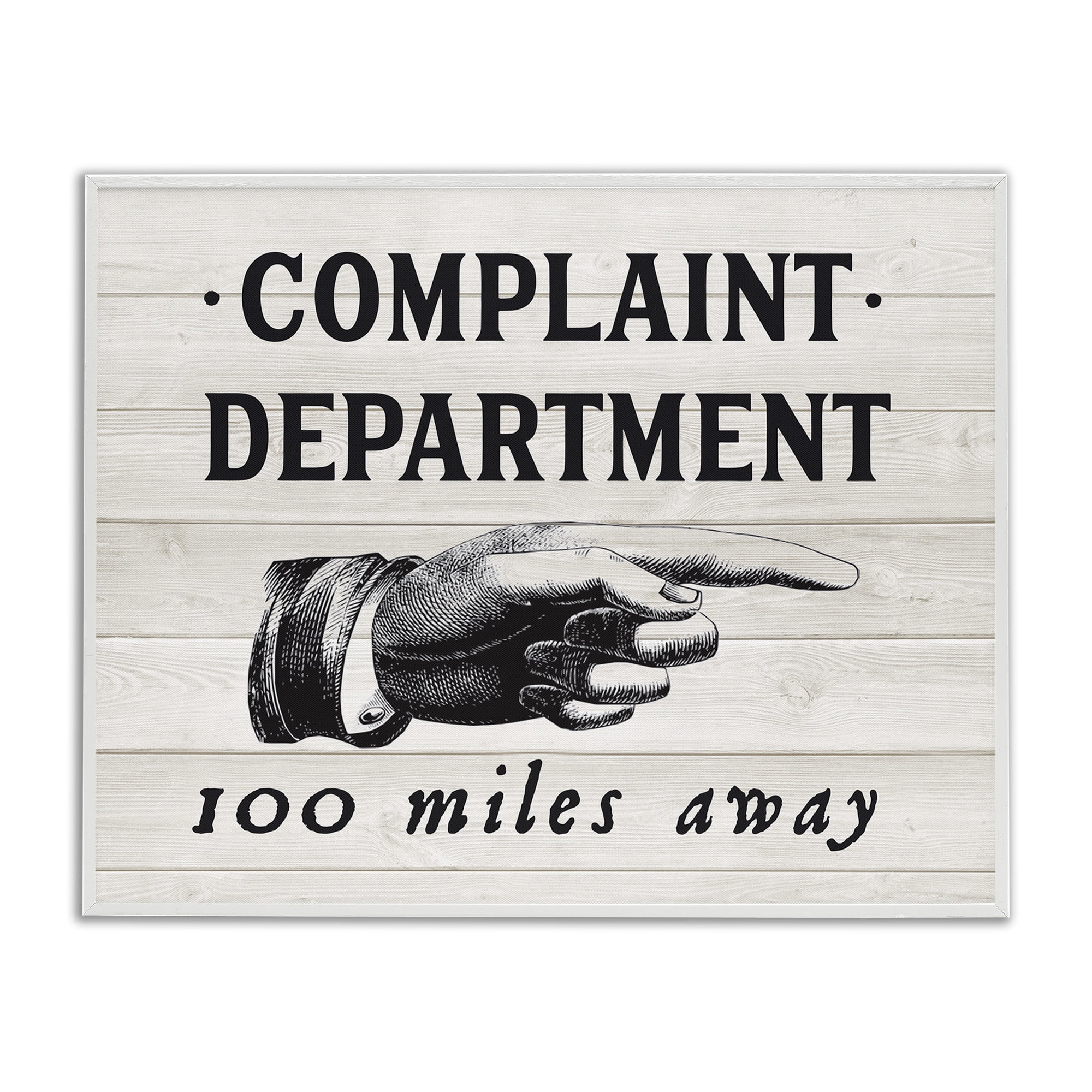 Stupell Industries Complaint Department 100 Miles Away Typography Painting White Framed Art Print Wall Art, 14 x 11