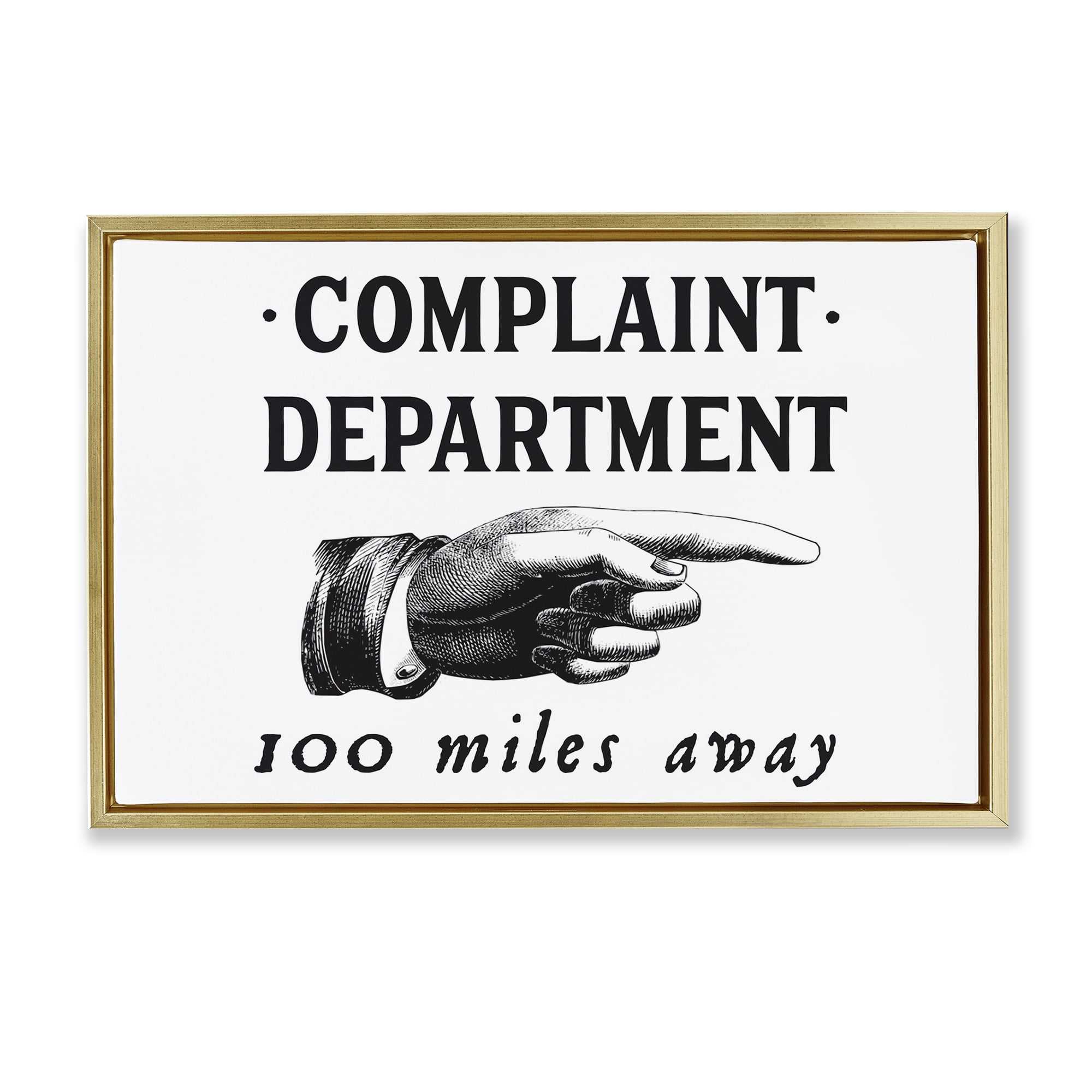 Stupell Industries Complaint Department Pointing Typography Painting Gold Floater Framed Canvas Art Print Wall Art, 31 x 21