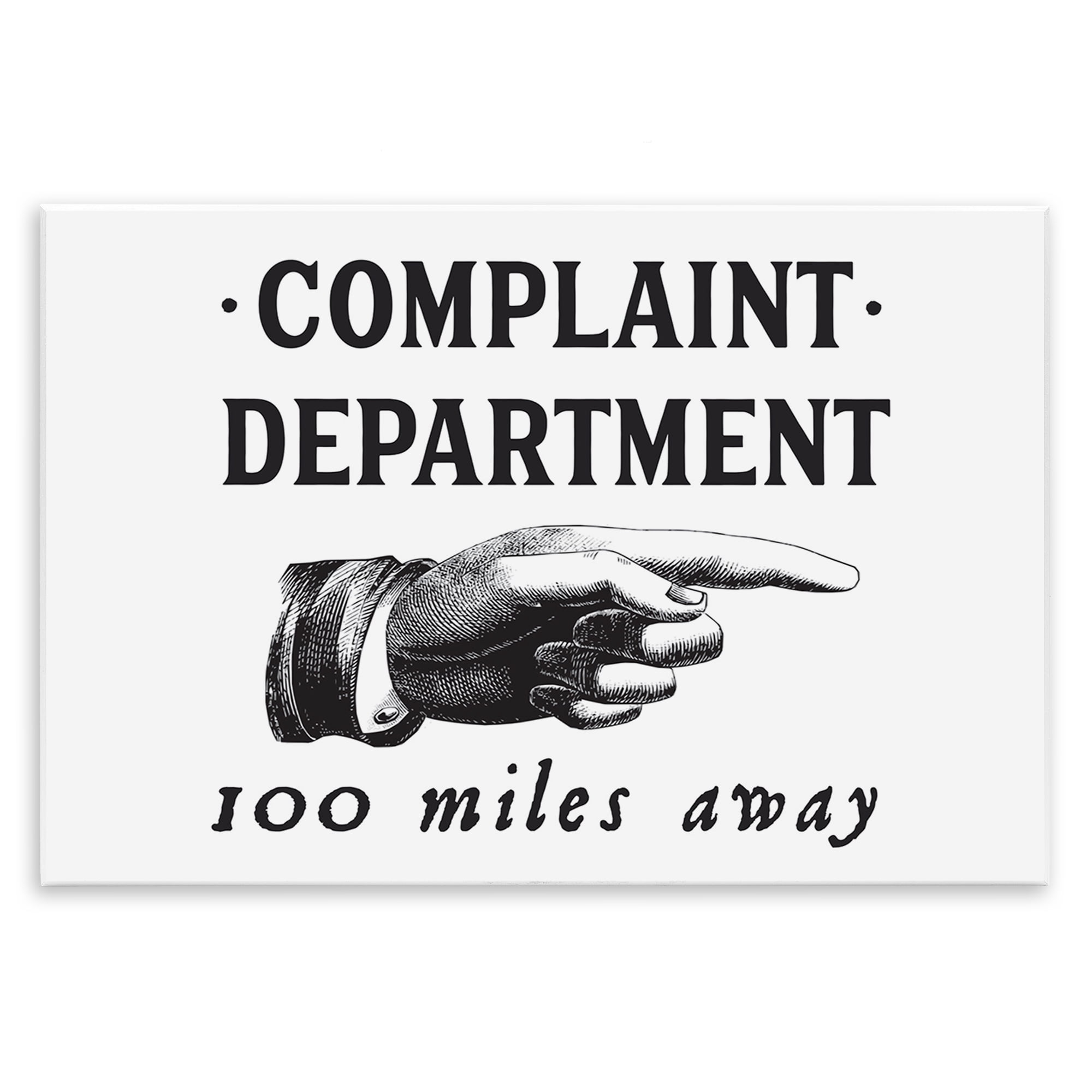 Stupell Industries Complaint Department Pointing Typography Painting Unframed Art Print Wall Art, 15 x 10